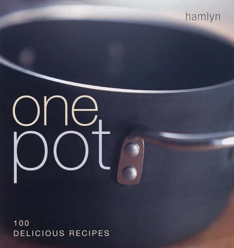 One Pot: 100 Delicious Recipes (Hamlyn Food & Drink)-