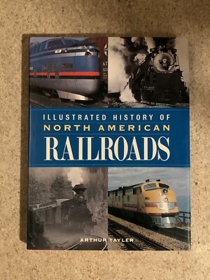 GROSSE ILLUSTRIERTE GESCHICHTE DER NORDAMERIKANISCHEN EISENBAHNEN ARTHUR TAYLER HARDCOVER