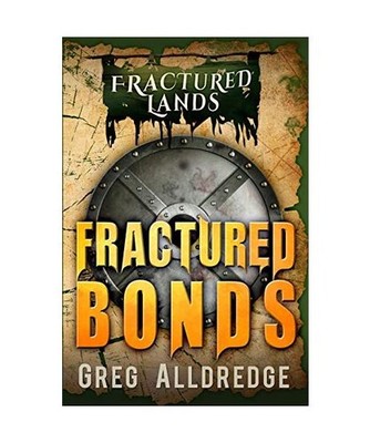 Fractured Bonds: A Dark Fantasy: A Dark Fantasy, Greg Alldredge