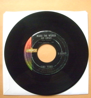 TIMI YURO-MAKE THE WORLD GO AWAY/LOOK DOWN LIBERTY F-55587-EXCELLENT 1963-45 RPM