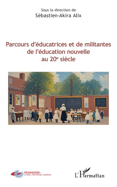 Parcours D'éDucatrices Et De Militantes De L'éDucation Nouvelle Au 20E SièCle-image