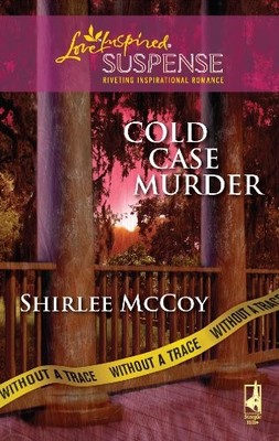 COLD CASE MURDER (WITHOUT A TRACE, BOOK 3) By Shirlee Mccoy Excellent Condition
