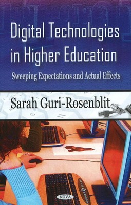 Digital Technologies in Higher Education: Sweeping Expectations & Actual Effects