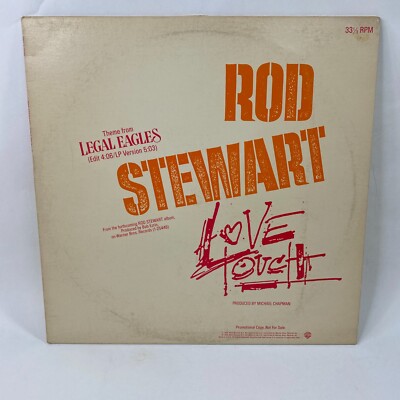 Rod Stewart Vinyl Love Touch PROMO 12'' US Legal Eagles Theme 1986 Warner Bros