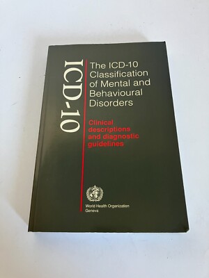 The ICD-10 Classification Of Mental And Behavioural Disorders Clinical Descripti