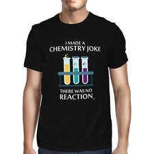 1Tee Mens I Made A Chemistry Joke, There Was No Reaction T-Shirt