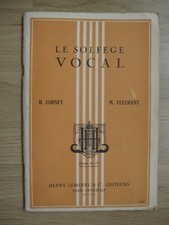 Le Solfège Vocal - Méthode d’'apprentissage - G. Cornet – M. Fleurant 1963