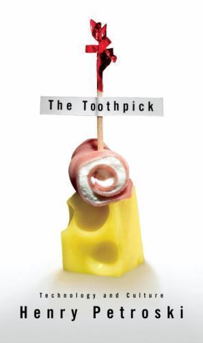 The Toothpick: Technology and Culture - Henry Petroski - HCDJ - Good - Picture 1 of 1