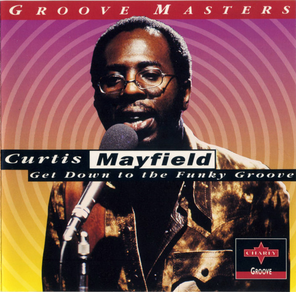 Curtis Mayfield - Get Down To The Funky Groove (CD, Comp) (Very Good Plus (VG+))