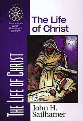 Life of Christ (Zondervan Quick-Re... by Sailhamer, John H. Paperback / softback
