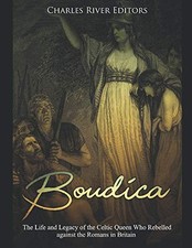 Boudica: The Life and Legacy o - VERY GOOD