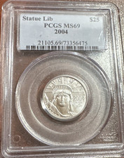 2004 Statue Liberty 25,00 $ PCGS 69