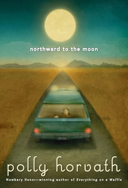 Polly Horvath | Northward To The Moon | Taschenbuch | Englisch (2012)-image