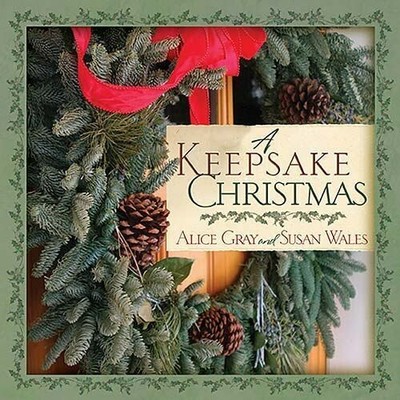 2005 Hallmark Hardcover A KEEPSAKE CHRISTMAS by Alice Gray