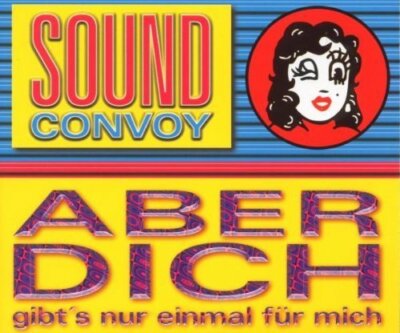 Sound Convoy Aber dich gibt's nur einmal für mich (1998)  [Maxi-CD]