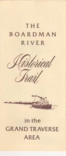 c1980 The Boardman River Historical Trail Grand Traverse Brochure