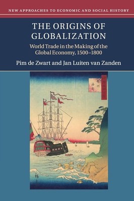 The Origins of Globalization: World Trade in the Making of the Global Economy