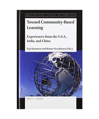 Toward Community-Based Learning: Experiences from the U.S.A., India, and China: 