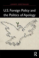 U.S. Foreign Policy And The Politics Of Apology | Loramy Gerstbauer | Buch