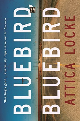 Bluebird, Bluebird (Highway 59)-Attica Locke, 9781781257678