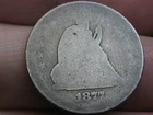 1877 Silver Seated Liberty Quarter- Lowball, Heavily Worn, PO1 Candidate?