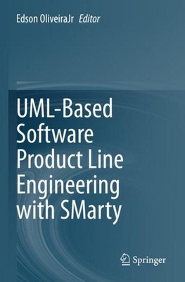 UML-Based Software Product Line Engineering with SMarty Edson Oliveirajr