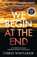 We Begin At The End Chris Whitaker