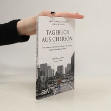 Tagebuch aus Cherson – Vom Leben und Überleben im Krieg in der Ukraine