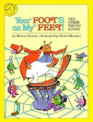 Your Foots on My Feet: And Other Tricky Nouns - Paperback - GOOD