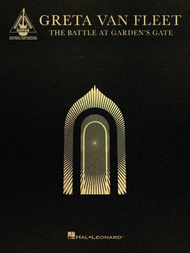 Greta Van Fleet - the Battle at Garden's Gate: Guitar Transcriptions in ...