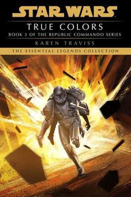 True Colors: Star Wars Legends (Republic Commando) (Star Wars: Republic Comm...