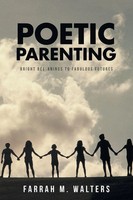 Farrah M. Walters | Poetic Parenting | Taschenbuch | Englisch (2017) | iUniverse