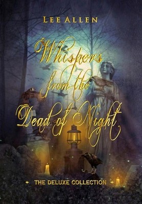 Whispers from the Dead of Night - The Deluxe Collection by Lee Allen (English) H