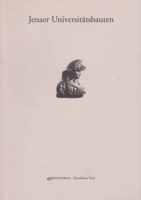 Buch: Jenaer Universitätsbauten, Blume, Dieter. 1995, Rhinoverlag