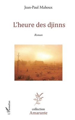 Die Stunde der Dschinn: Roman - Mahoux, Jean-Paul