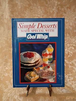 1994 Simple Desserts Made Special with Cool Whip Hardcover Kraft Cookbook