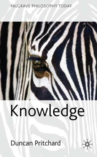 Knowledge (Palgrave Philosophy Today) By Professor Duncan Pritchard