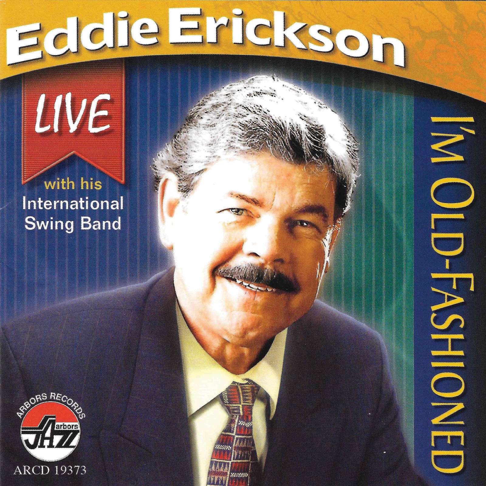 Eddie Erickson I'm Old-Fashioned (CD)