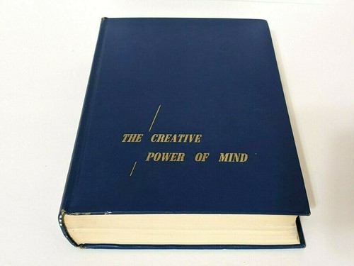 The Creative Power Of Mind Edited by Willis H. Kinnear 1957 Prentice Hall HC