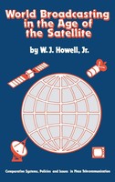 W. J. Howell (U. A.) | World Broadcasting In The Age Of The Satellite | Buch