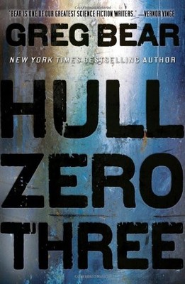 Hull Zero Three By Greg Bear. 9780575100954