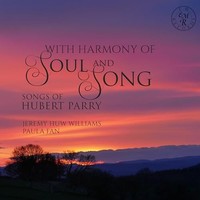 Huw Williams - With Harmony Of Soul Song Songs Of Hubert Parry - Cd - G4Z