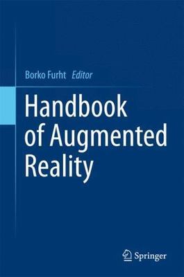 Handbook of Augmented Reality, Hardcover by Furht, Borko (EDT), Brand New, Fr...