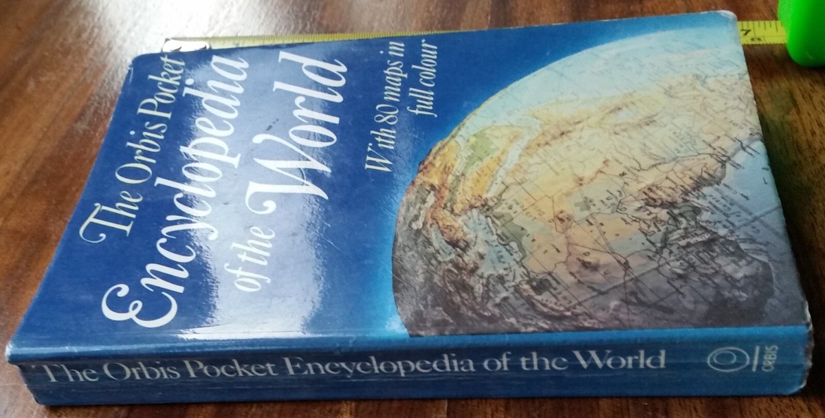 The Orbis Pocket Encyclopedia of The World with 80 maps in The Orbis Pocket Encyclopedia of The World with 80 maps in