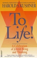 To Life: A Celebration of Jewish Being - paperback, Harold S Kushner, 0446670022