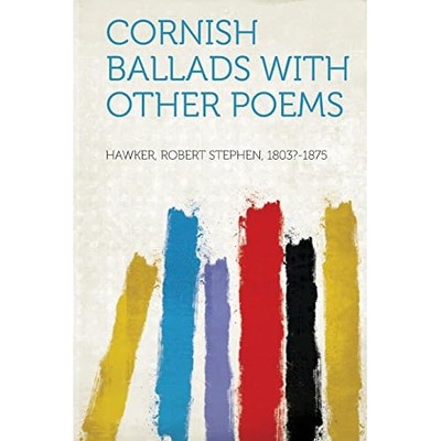 Cornish Ballads with Other Poems -  NEW Robert Stephen  2013