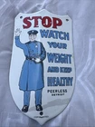 VINTAGE PEERLESS DETROIT PORCELAIN SIGN *Stop Watch Your Weight and Keep Healthy