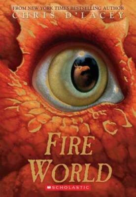 Fire World (The Last Dragon Chronicles #6) - Paperback By d'Lacey, Chris - GOOD
