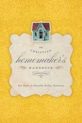 The Christian Homemaker's Handbook - Paperback By Ennis, Pat - GOOD