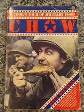 Dickson, Paul. Chow. A Cook's Tour of Military Food. 1978. Illustrated. Importan